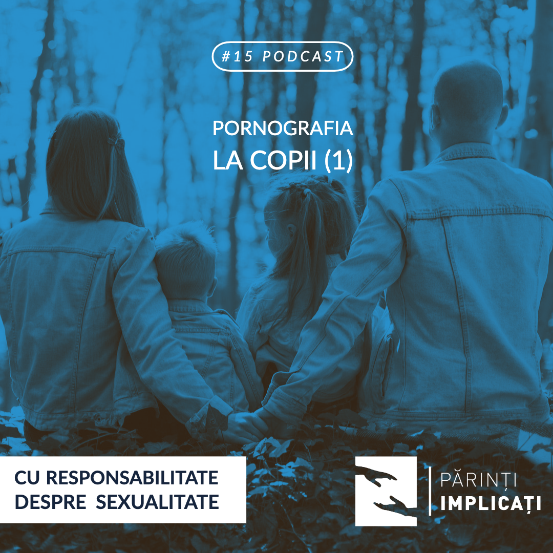Parinti implicati - Copiii și pornografia I